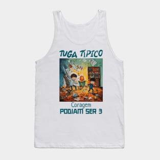 Coragem podiam ser 3, Tuga típico, humor português, v2 Tank Top